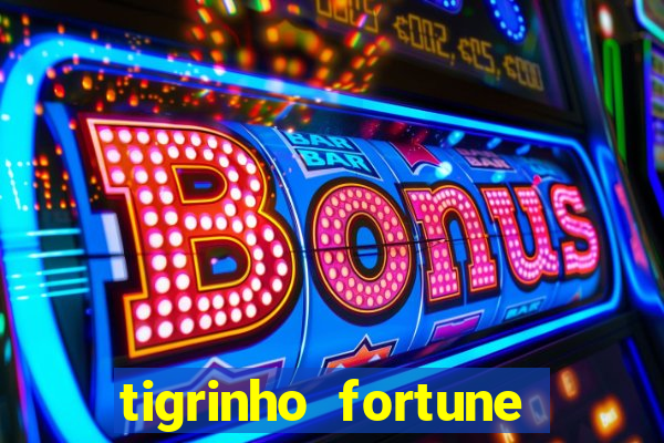 tigrinho fortune dinheiro infinito